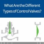 What Are the Different Types of Control Valves?